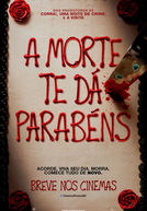 A Morte Te Dá Parabéns