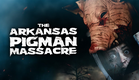 The Arkansas Pigman Massacre | Official Red Band Trailer | BayView Entertainment