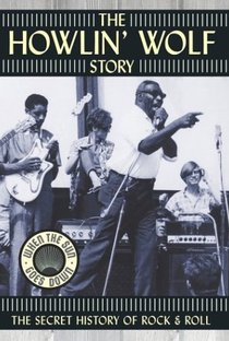 The Howlin' Wolf Story - Poster / Capa / Cartaz - Oficial 1