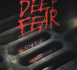 Deep Fear
