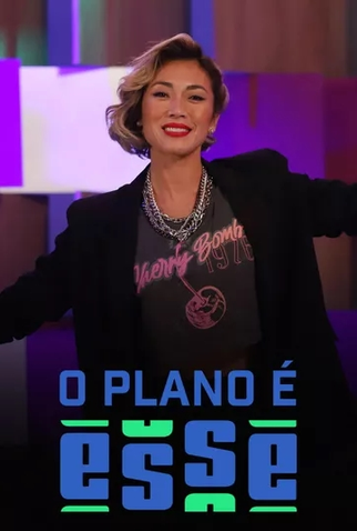 Poster 1 de Série O Plano é Esse (1ª Temporada) (2021)