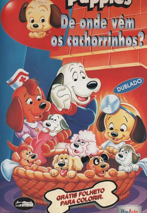 Puppies - De Onde Vêm os Cachorrinhos? (Pound Puppies: Where Do Puppies Come From?)