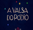 A Valsa do Pódio