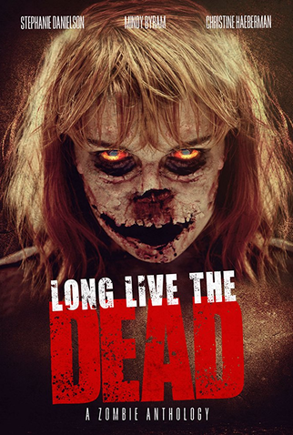 Poster 1 de Filme Long Live the Dead (2013)