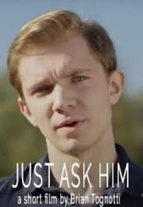 Just Ask Him (Just Ask Him)