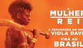 Viola Davis vem ao Brasil para promover a estreia de “A Mulher Rei”