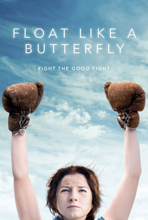 Float Like a Butterfly - Poster / Capa / Cartaz - Oficial 1