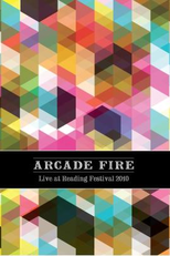 Arcade Fire - Live at Reading Festival (Arcade Fire - Live at Reading Festival)