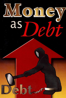 Dinheiro como Dívida - Poster / Capa / Cartaz - Oficial 1