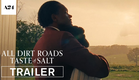 All Dirt Roads Taste of Salt | Official Trailer HD | A24