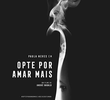 Opte por Amar Mais
