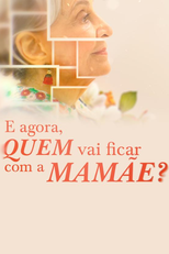 E Agora, Quem Vai Ficar Com a Mamãe? (E Agora, Quem Vai Ficar Com a Mamãe?)