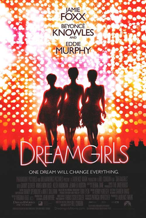 Dreamgirls - Em Busca de um Sonho - Poster / Capa / Cartaz - Oficial 3