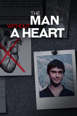 O Misterioso Caso do Homem sem Coração (The Man Without a Heart)