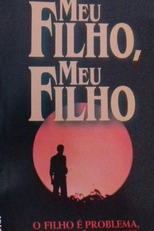Meu Filho, Meu Filho (My Son My Son)