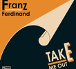 Franz Ferdinand: Take Me Out