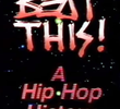 Beat This!: A Hip Hop History