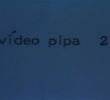 Vídeo Pipa 2