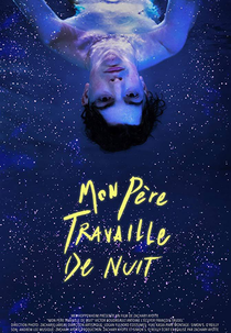 Meu Pai Trabalha à Noite (Mon père travaille de nuit)