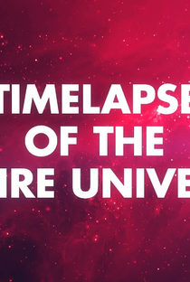 Timelapse de Todo o Universo - Poster / Capa / Cartaz - Oficial 1