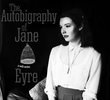 The Autobiography of Jane Eyre
