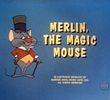 Merlin the Magic Mouse