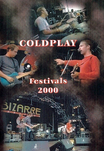 Coldplay - Festivals 2000 (Coldplay - Festivals 2000)