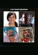 I Am Your Grandma (I Am Your Grandma)