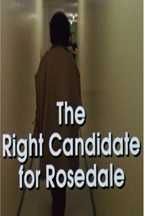 The Right Candidate for Rosedale - Poster / Capa / Cartaz - Oficial 1