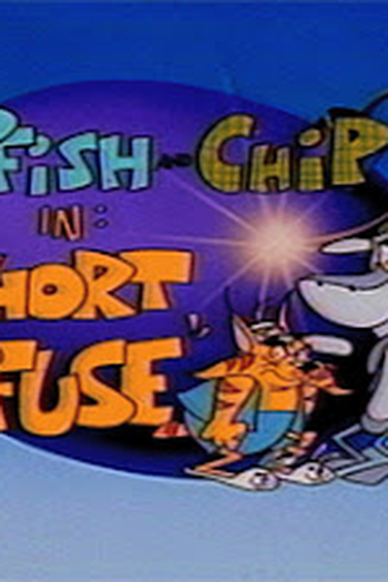 Poster de Episódio Pfish & Chip in: Short Pfuse (1995)