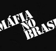 A Máfia no Brasil 