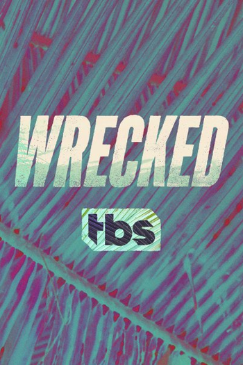  de Série Wrecked (1ª Temporada) (2016)