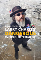Larry Charles' Dangerous World of Comedy (Larry Charles' Dangerous World of Comedy)