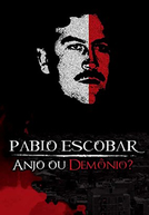 Pablo Escobar, Anjo ou Demônio? (Pablo Escobar, ángel o demonio)