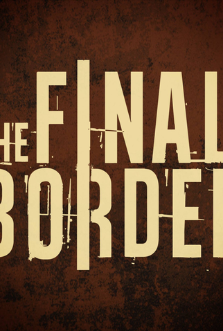 Poster 1 de Curta The Final Border (2016)