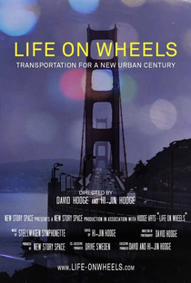 Life on Wheels - Transportation for the New Urban Century - Poster / Capa / Cartaz - Oficial 1