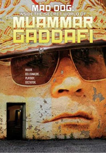 O Mundo Secreto de Muammar Gaddafi (Storyville: Mad Dog – Gaddafi’s Secret World)