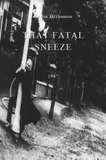 That Fatal Sneeze (That Fatal Sneeze)