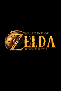 The Legend of Zelda Hero's Purpose - Poster / Capa / Cartaz - Oficial 1
