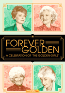 Forever Golden! A Celebration of the Golden Girls (Forever Golden! A Celebration of the Golden Girls)