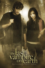 The Last Vampire on Earth (The Last Vampire on Earth)