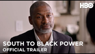 South to Black Power | Official Trailer | HBO
