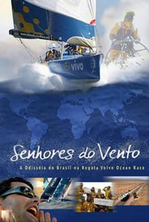 Senhores do Vento - A Odisséia do Brasil na Regata Volvo Ocean Race - Poster / Capa / Cartaz - Oficial 1