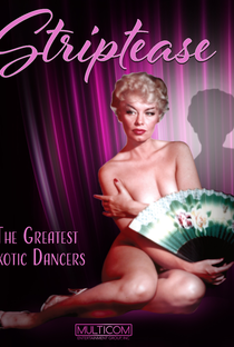 Striptease: The Greatest Exotic Dancers of All Time - Poster / Capa / Cartaz - Oficial 1