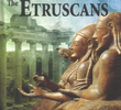 Ancestrais da Roma Antiga: Os Etruscos
