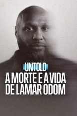 Untold: A Morte e a Vida de Lamar Odom (Untold: The Death & Life of Lamar Odom)
