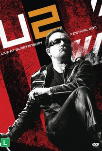 U2 - Live At Glastonbury Festival 2011 - Poster / Capa / Cartaz - Oficial 1