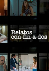 Relatos con-fin-a-dos (1ª Temporada) (Relatos con-fin-a-dos (Season 1))