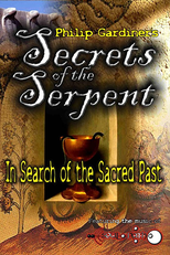 Segredos da Serpente: Em Busca do Passado Sagrado (Secrets of the Serpent: In Search of the Sacred Past)