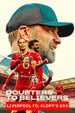 Doubters to Believers: Liverpool FC - Klopp's Era (Doubters to Believers: Liverpool FC - Klopp's Era)